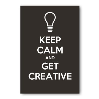 Placa Keep Calm and Get Creative